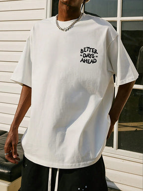 Camiseta gráfica com letras Better Days Ahead para homens e mulheres, gola redonda, camiseta casual grande, moda algodão, roupas, camiseta solta de verão